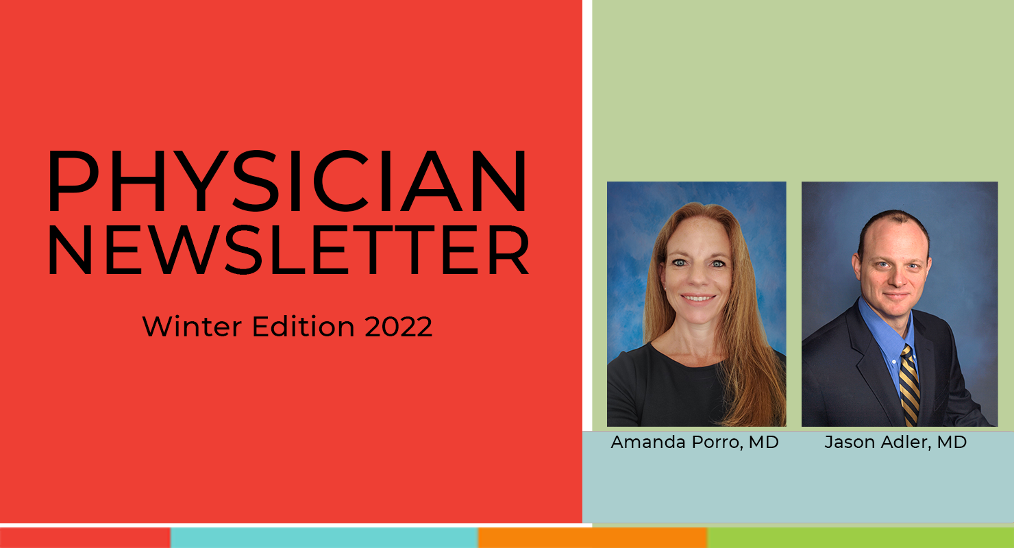 Dr. Amanda Porro and Dr. Jason Adler JDCH Physician Newsletter Winter 2022