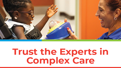 Trust the Experts in Complex Care ad